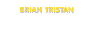 Der Vorname Brian Tristan